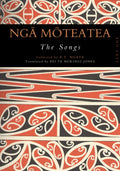 Nga Moteatea The Songs: Part one