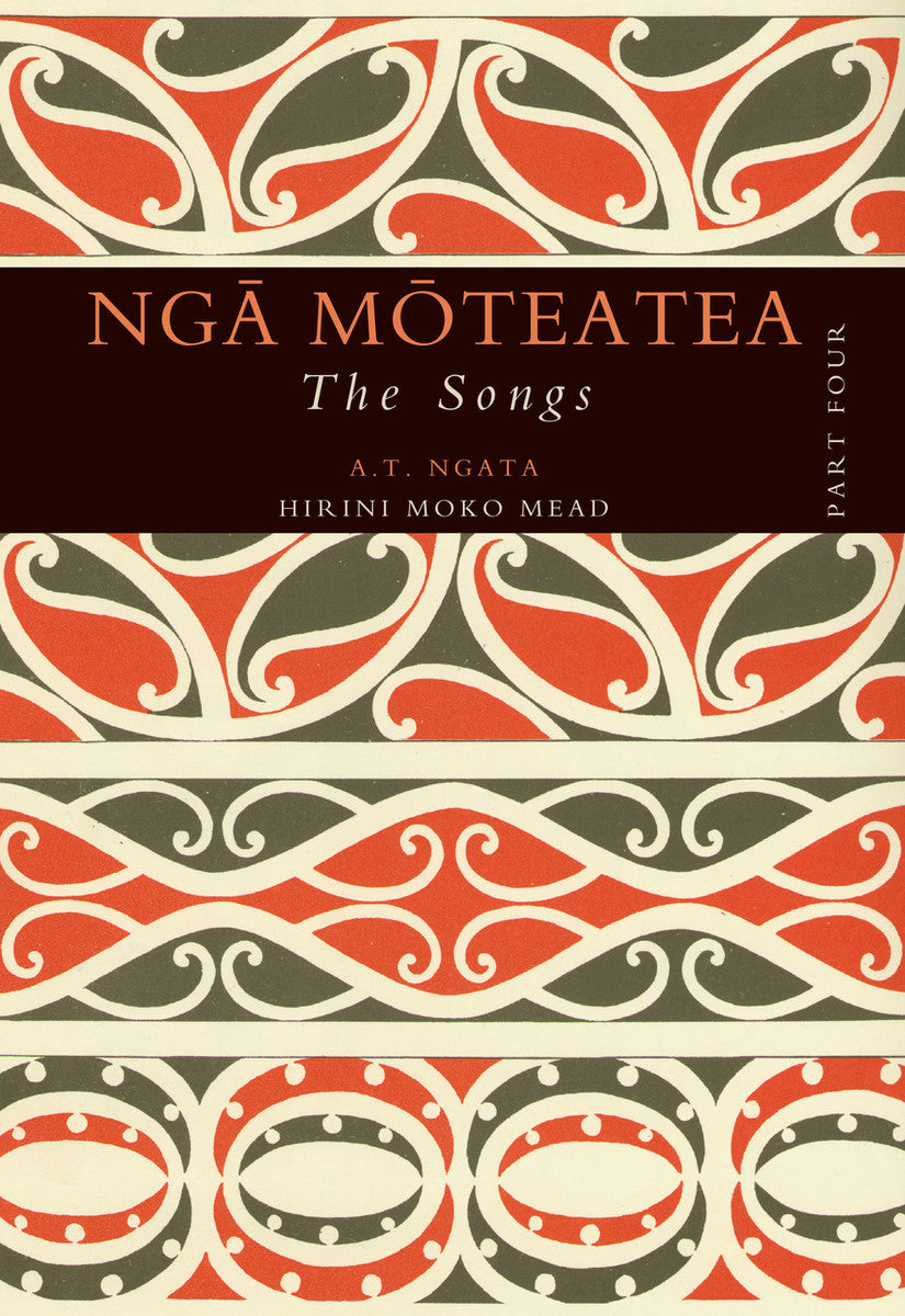 Ngā Mōteatea The Songs: Part Four