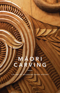 Māori Carving The Art of Recording Māori History