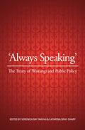 Always Speaking The Treaty of Waitangi and Public Policy book about the role of the Treaty of Waitangi in New Zealand public policy