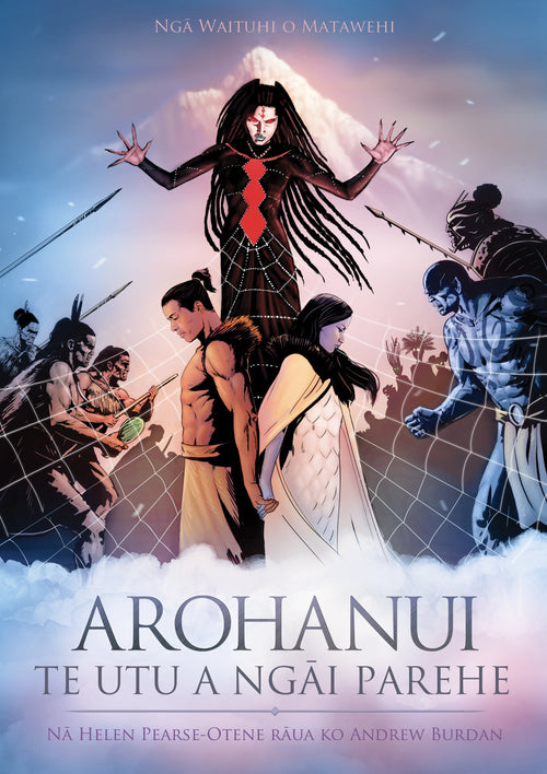 Arohanui Te Utu a Ngai Parehe Maori language graphic novel about tribal conflict love and mythology