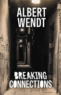 Breaking Connections novel set in Auckland about friendship loyalty and confronting the past