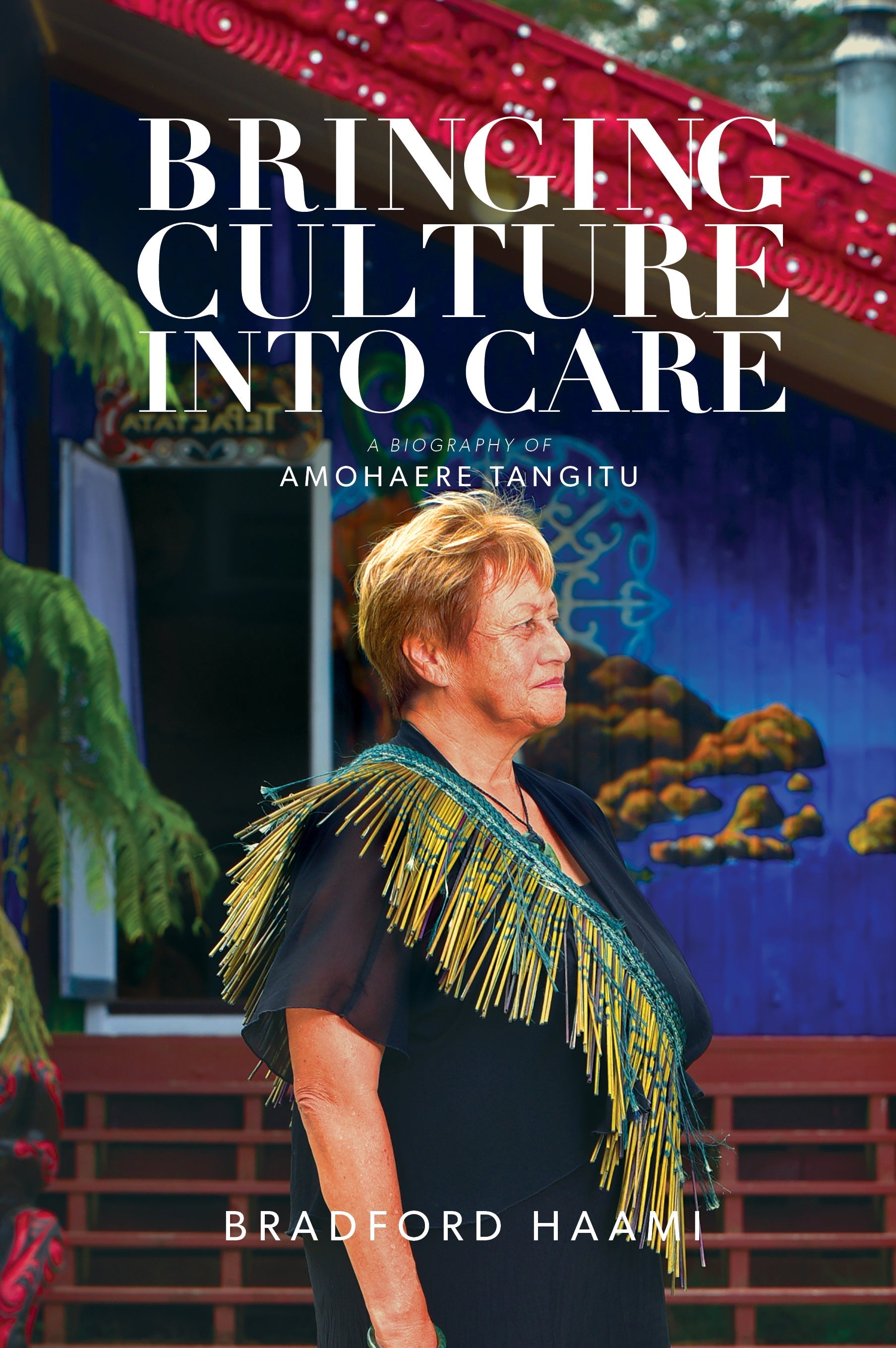 Bringing Culture into Care biography about Amohaere Tangitu and the integration of Maori culture into health care