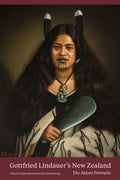 Gottfried Lindauers New Zealand art book featuring portraits of Maori ancestors by Gottfried Lindauer