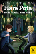 Hare Pota me te Pakohu Kura Huna te reo Maori fantasy book about magic and adventures at Hogwarts