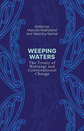 Weeping Waters: The Treaty of Waitangi and Constitutional Change