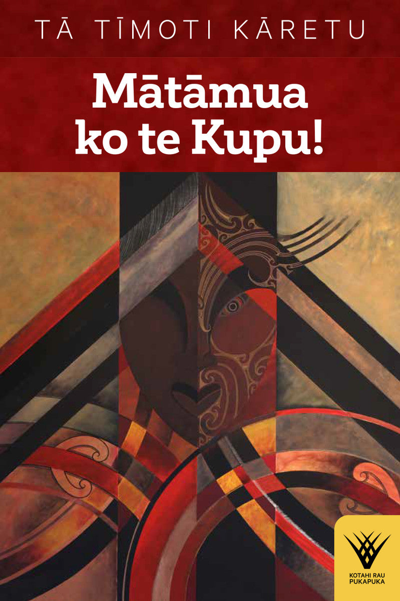 Matamua Ko Te Kupu Maori book about haka waiata and Maori performing arts by Sir Timoti Karetu