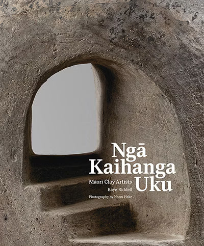 Ngā Kaihanga Uku: Māori Clay Artists book cover, exploring the origins, loss and revival of Māori claywork and contemporary Māori ceramics