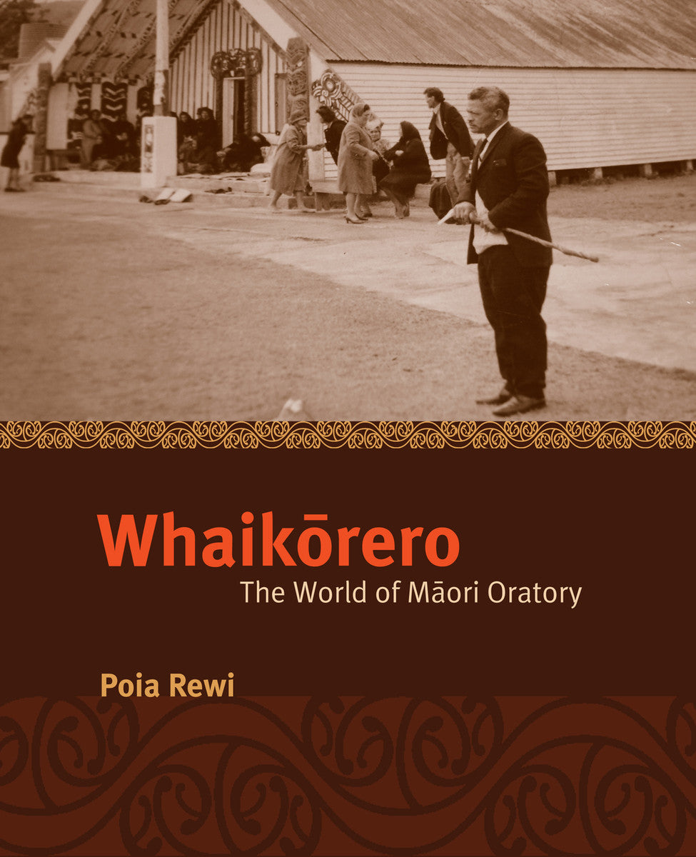 Whaikorero The World of Maori Oratory book about Maori speechmaking and marae traditions